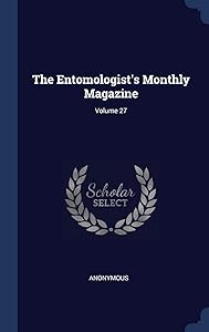 The Entomologist's Monthly Magazine; Volume 27