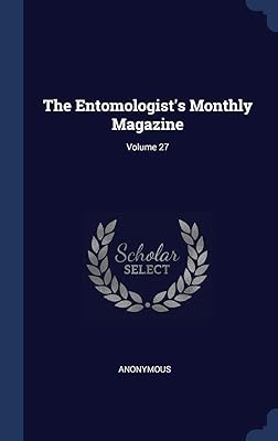 The Entomologist's Monthly Magazine; Volume 27