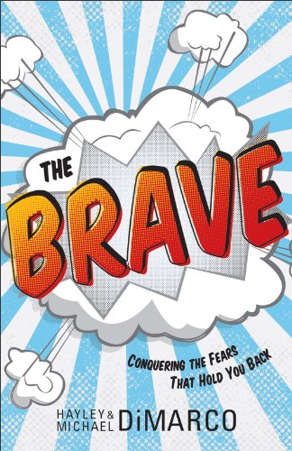 The Brave: Conquering the Fears That Hold You Back by Hayley DiMarco
