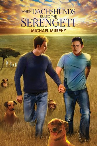When Dachshunds Ruled the Serengeti by Michael Murphy