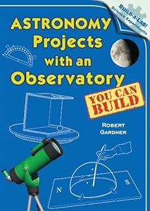 Astronomy Projects with an Observatory You Can Build