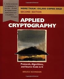 Applied Cryptography: Protocols, Algorithms, and Source Code in C, Second Edition