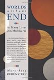 Mary-Jane Rubenstein, "Worlds Without End: The Many Lives of the Multiverse" (Columbia UP, 2014)