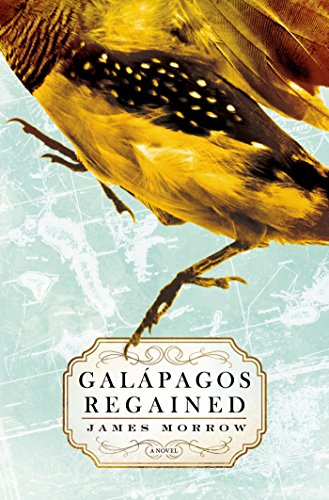 Galapagos Regained: A Novel by James Morrow