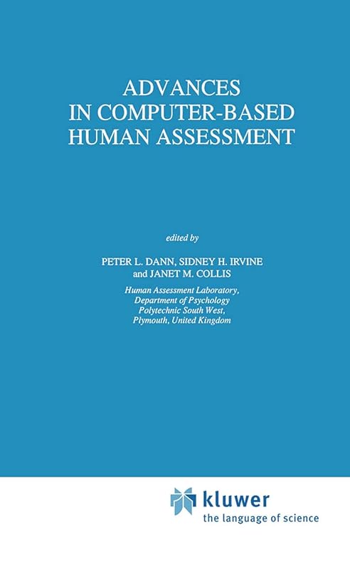 Advances in Computer-Based Human Assessment (Theory and Decision Library D:, 7) by P.L. Dann