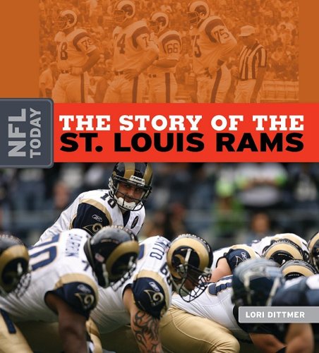 The Story of the St. Louis Rams by Lori Dittmer