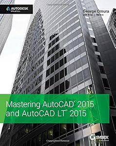 Mastering AutoCAD 2015 and AutoCAD LT 2015: Autodesk Official Press