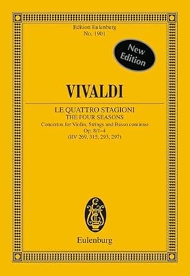 The Four Seasons, Op. 8, Nos. 1-4: Concertos for Violin, Strings, Basso Continuo (Edition Eulenburg, 1901)