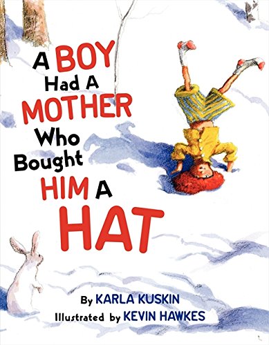 A Boy Had a Mother Who Bought Him a Hat by Karla Kuskin
