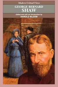 George Bernard Shaw (Bloom's Modern Critical Views)