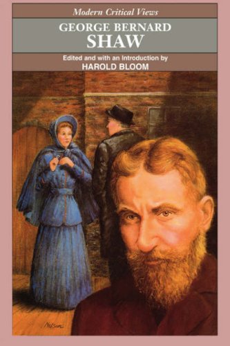 George Bernard Shaw (Bloom's Modern Critical Views) by Harold Bloom