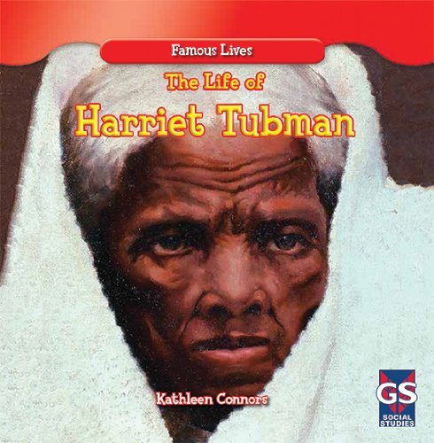 The Life of Harriet Tubman by Kathleen Connors