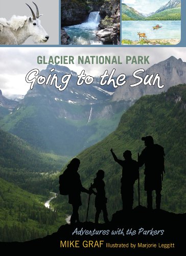 Glacier National Park: Going to the Sun (Adventures with the Parkers) by Mike Graf
