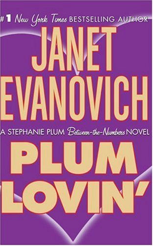 Plum Lovin' (A Stephanie Plum Between-the-Numbers Novel) by Janet Evanovich