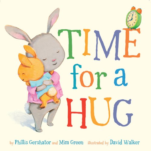 Time for a Hug by Phillis Gershator