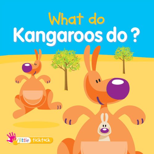 What Do Kangaroos Do? (What Do Animals Do?) by Dee Phillips