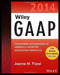 Wiley GAAP 2014 : interpretation and application of generally accepted accounting principles