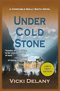 Under Cold Stone: A Constable Molly Smith Mystery