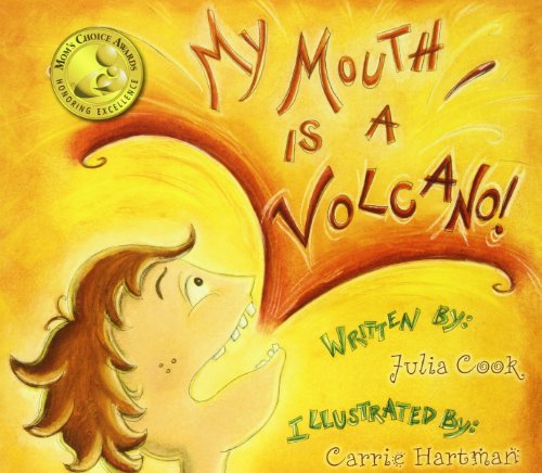 My Mouth Is a Volcano! by Julia Cook