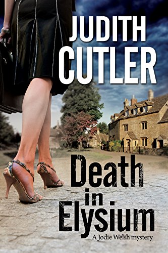 Death in Elysium: A new contemporary cosy murder mystery series by Judith Cutler
