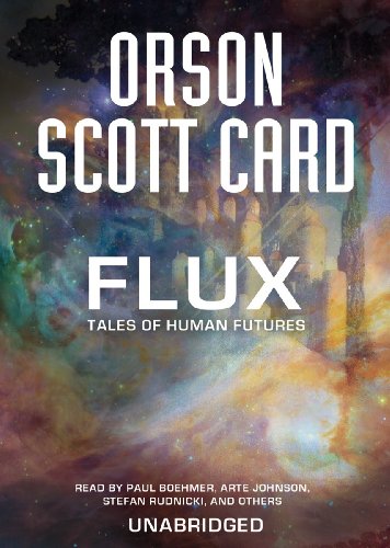 Flux: Tales of Human Futures by Orson Scott Card