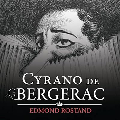 Cyrano de Bergerac: A Play in Five Parts