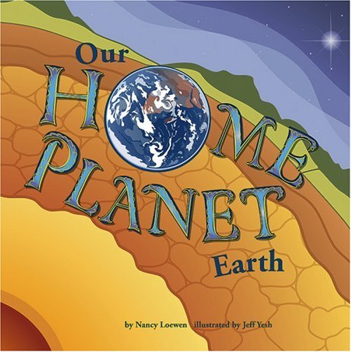 Our Home Planet: Earth (Amazing Science: Planets) by Nancy Loewen