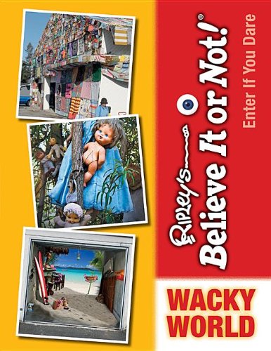 Wacky World by Ripley's Entertainment Inc. 				  						  					 		 			  					  		                  	                   		                  			(Corporate Author)