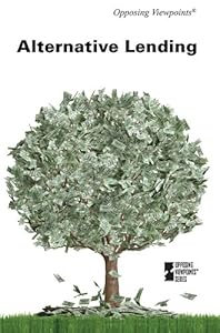 Alternative Lending (Opposing Viewpoints)