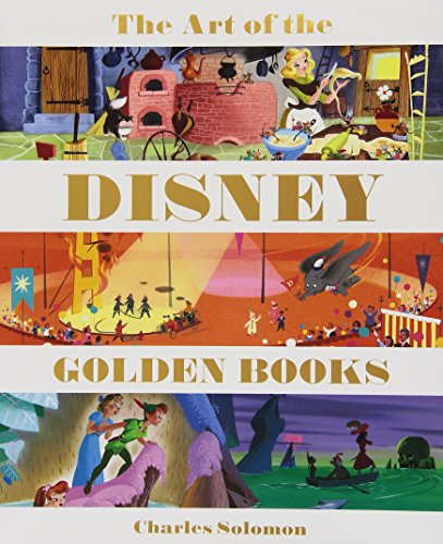 The Art of the Disney Golden Books by Charles Solomon