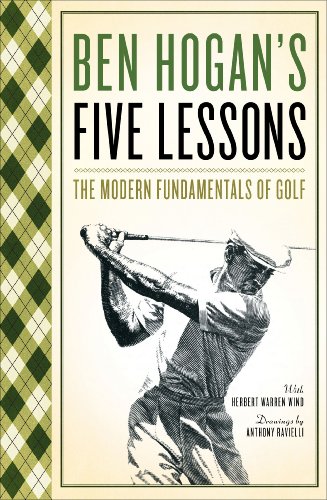 BEN HOGAN'S FIVE LESSONS: The Modern Fundamentals of Golf by Ben Hogan