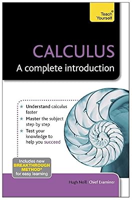 Calculus--A Complete Introduction: A Teach Yourself Guide (Teach Yourself: Math & Science)