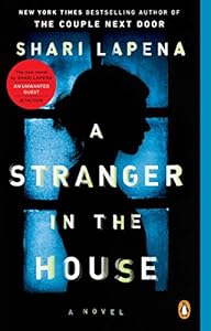 A Stranger in the House: A Novel