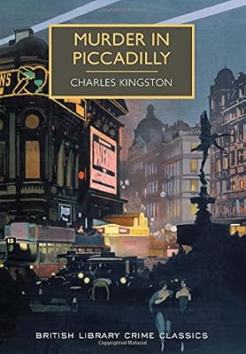 Murder in Piccadilly: A British Library Crime Classic