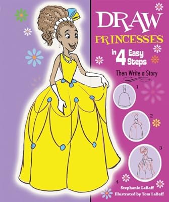 Draw Princesses in 4 Easy Steps: Then Write a Story