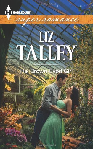 His Brown-Eyed Girl by Liz Talley