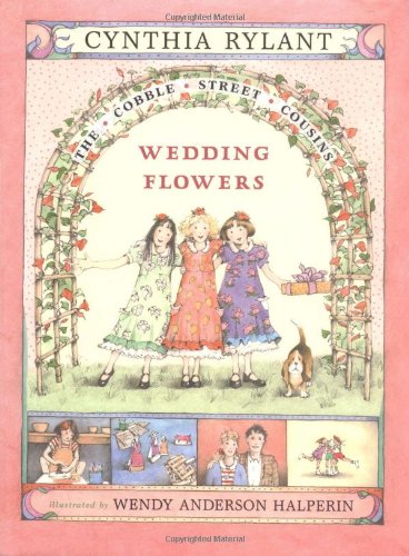Wedding Flowers (Cobble Street Cousins) by Cynthia Rylant