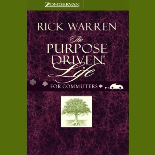 The Purpose Driven Life? - For Commuters: What on Earth Am I Here For? by Rick Warren