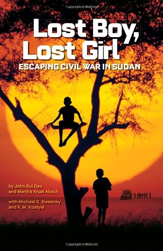 LOST BOY LOST GIRL: Escaping Civil War in Sudan by John Bul Dau
