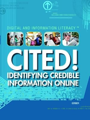 Cited!: Identifying Credible Information Online (Digital and Information Literacy)
