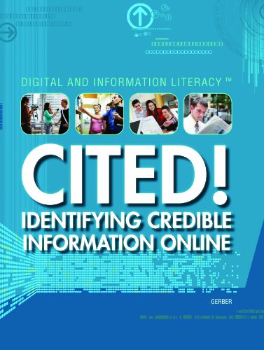 Cited!: Identifying Credible Information Online (Digital and Information Literacy) by Larry Gerber