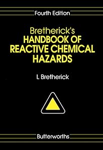 Bretherick's Handbook of Reactive Chemical Hazards by L. Bretherick