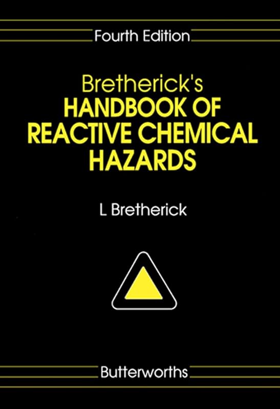 Bretherick's Handbook of Reactive Chemical Hazards by L. Bretherick