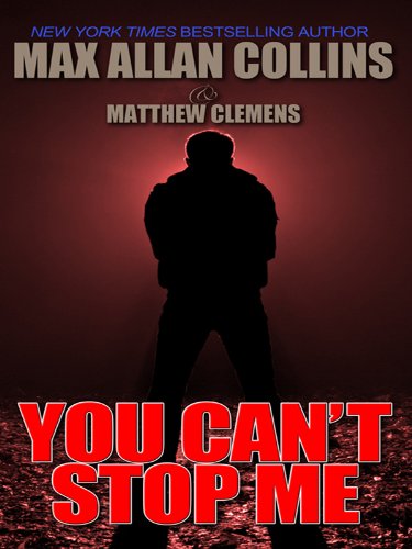 You Can't Stop Me by Max Allan Collins