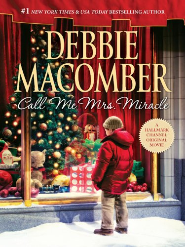Call Me Mrs. Miracle by Debbie Macomber