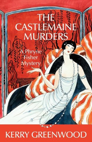 The Castlemaine Murders: A Phryne Fisher Mystery by Kerry Greenwood