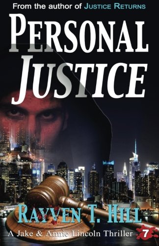 PERSONAL JUSTICE: A PRIVATE INVESTIGATOR MYSTERY SERIES (A By Rayven T. Hill VG+
