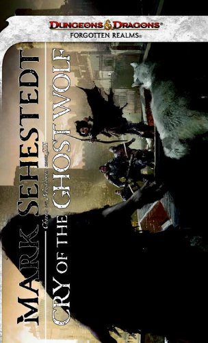 Cry of the Ghost Wolf: A Forgotten Realms Novel (Chosen of Nendawen Book III) by Mark Sehestedt
