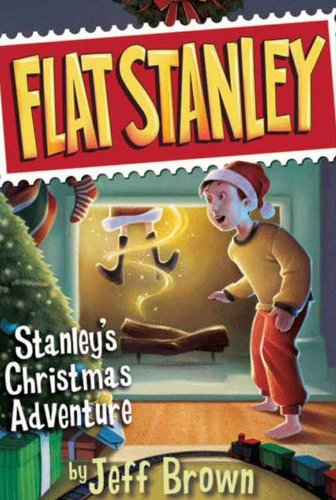 Stanley's Christmas Adventure (Flat Stanley) by Jeff Brown