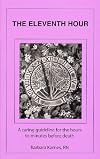 The Eleventh Hour: A Caring Guideline for the Hours to Minutes Before Death